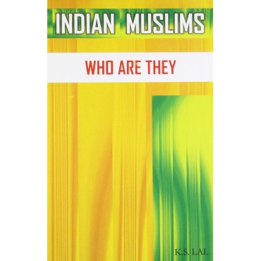 Indian Muslim : Who Are They